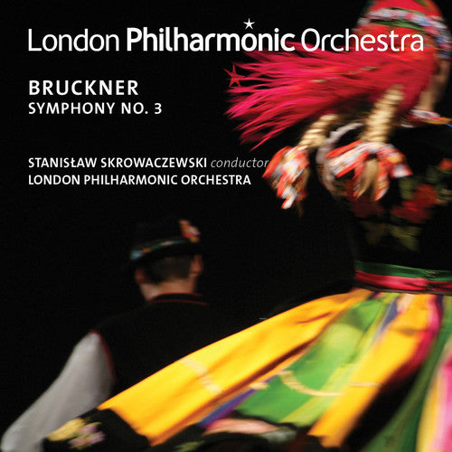 Bruckner / London Philharmonic Orchestra: Symphony No. 3
