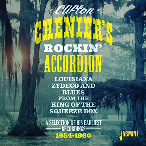 Clifton Chenier: Clifton Cheniers Rockin Accordion