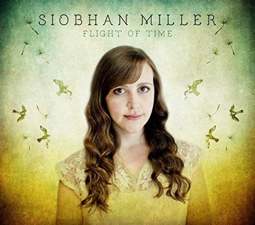 Miller, Siobhan: Flight of Time