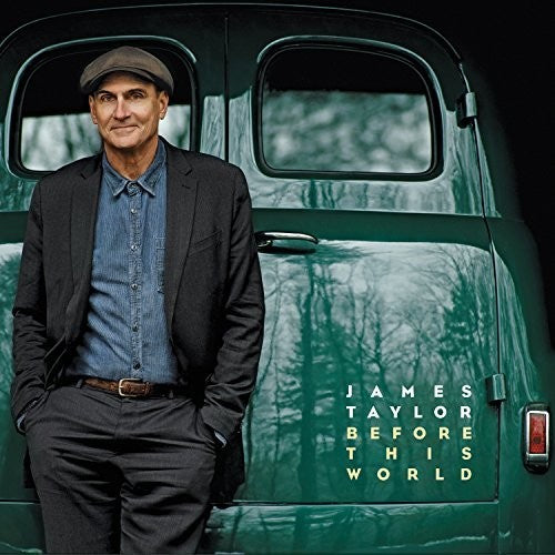 James Taylor: Before This World