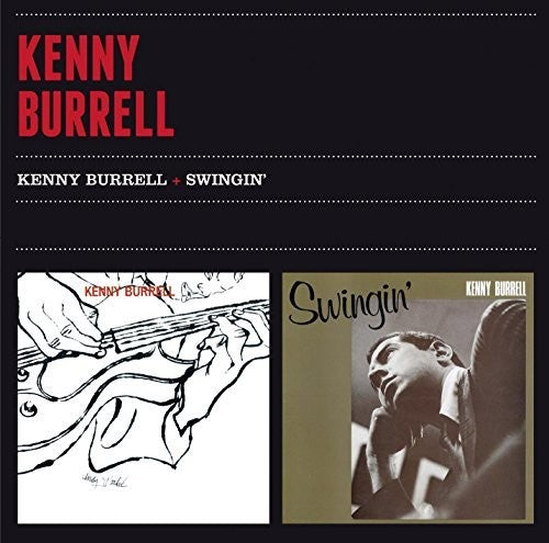 Burrell, Kenny: Kenny Burrell + Swingin'