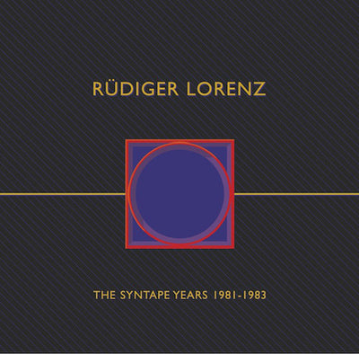 Rudiger Lorenz: Syntape Years 1981-1983