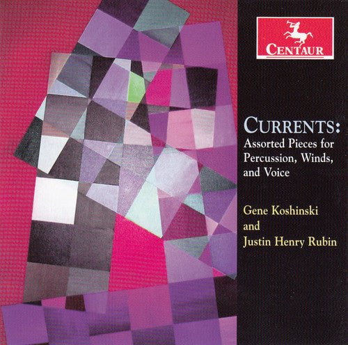 Rubin / Koshinski / University of Minnesota Duluth: Currents - Assorted Pieces for Percussion Winds
