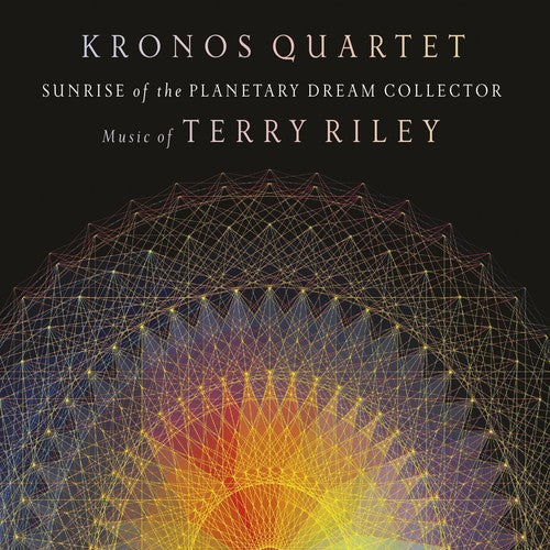 Kronos Quartet: Sunrise of the Planetary Dream Collector