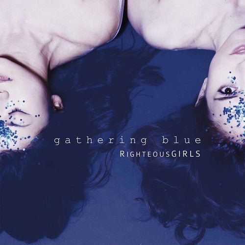 Righteousgirls: Gathering Blue