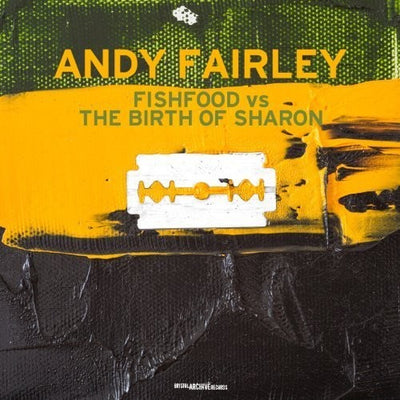 Andy Fairley: Fishfood Vs the Birth of Sharon