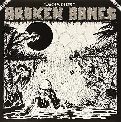 Broken Bones: Decapitated