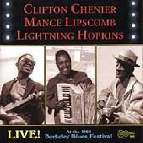 Chenier, Clifton / Lipscomb, Mance / Hopkins, Lightni: Live at 1966 Berkeley Blues Festival
