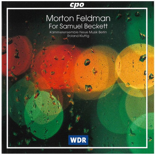 Feldman, Morton: For Samuel Beckett: For Chamber Ensemble