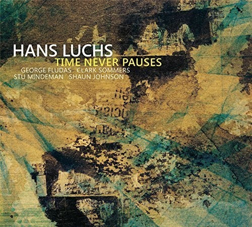 Luchs, Hans: Time Never Pauses