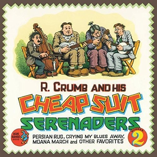 Crumb, R. & His Cheap Suit Serenaders No.2: Persian Rug, Crying My Blues Away, Moana March and Other Favorites