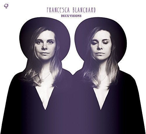 Blanchard, Francesca: Deux Visions