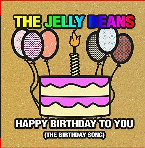 Jelly Beans: Happy Birthday to You (The Birthday Song)