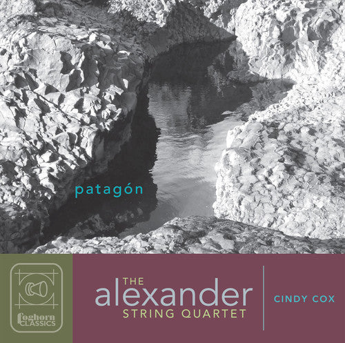 Cox / Alexander String Quartet / Yang: Patagon