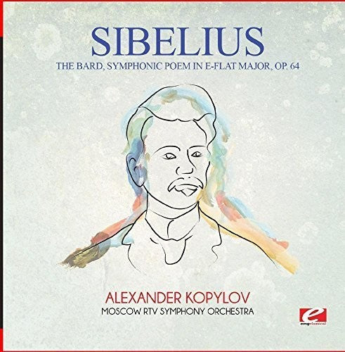 Sibelius: The Bard Symphonic Poem in E-Flat Major Op. 64
