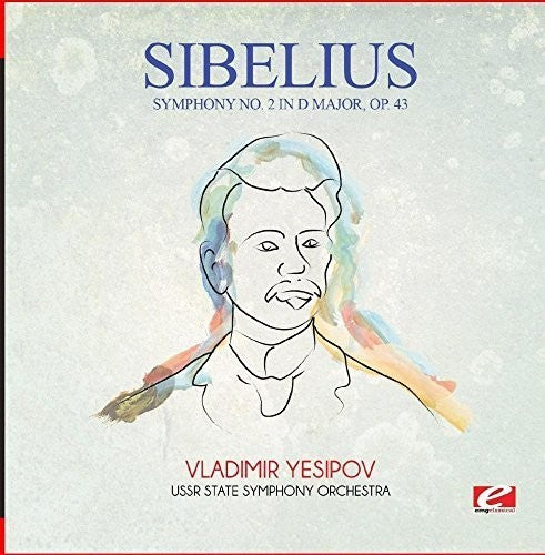 Sibelius: Symphony No. 2 in D Major Op. 43