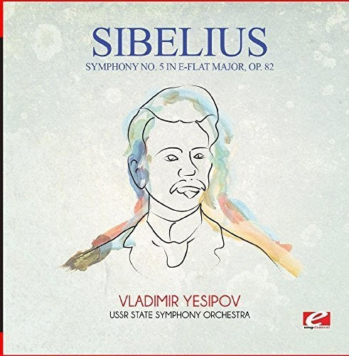 Sibelius: Symphony No. 5 in E-Flat Major Op. 82
