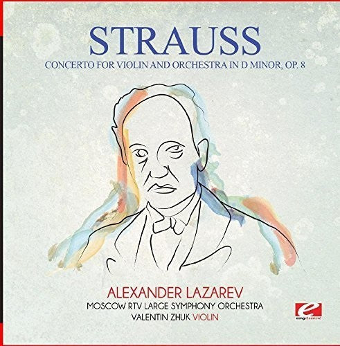 Strauss: Concerto for Violin & Orchestra in D Minor Op. 8