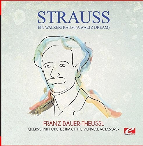 Strauss: Ein Walzertraum (A Waltz Dream)