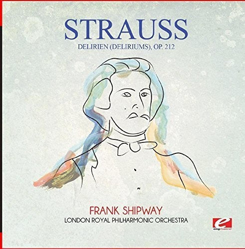 Strauss: Delirien (Deliriums) Op. 212