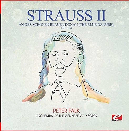 Strauss: An Der Schonen Blauen Donau (The Blue Danube) Op.