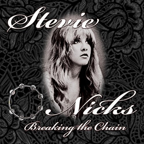 Nicks, Stevie: Breaking The Chain