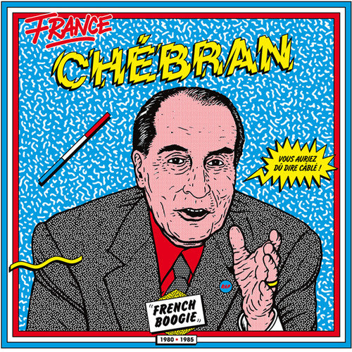 Chebran: French Boogie 1980-1985 / Var: Chebran: French Boogie 1980-1985