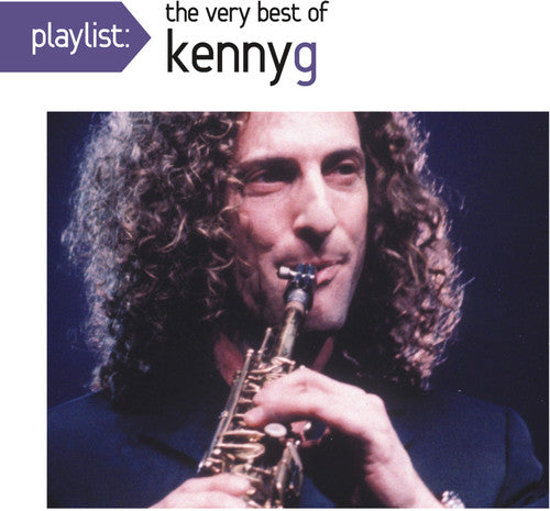 Kenny G: Playlist: The Very Best of Kenny G