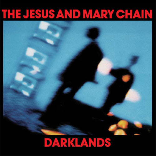 Jesus & Mary Chain: Darklands