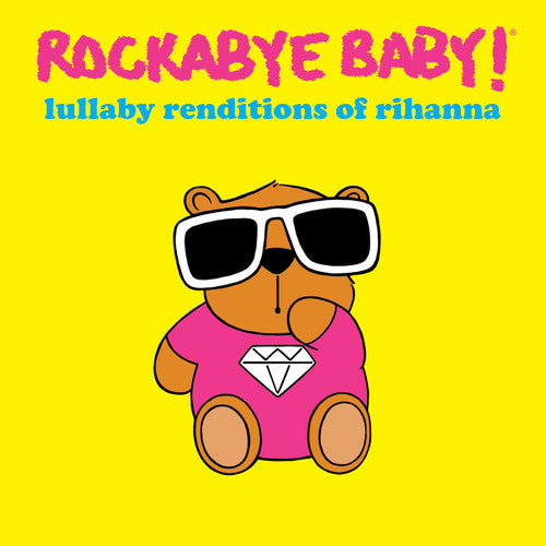 Rockabye Baby!: Lullaby Renditions of Rihanna