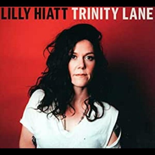 Hiatt, Lilly: Trinity Lane