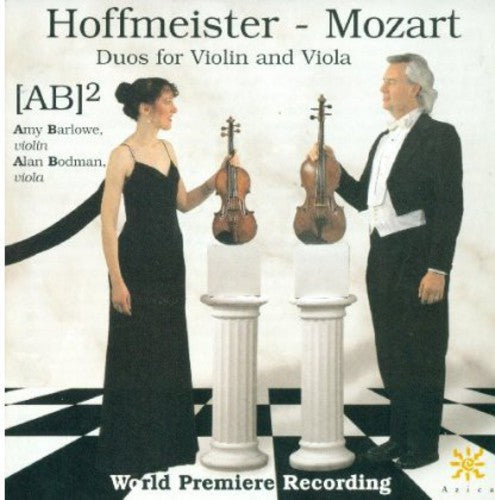Mozart / Hoffmeister / Barlowe / Bodman: Duos for Violin & Viola
