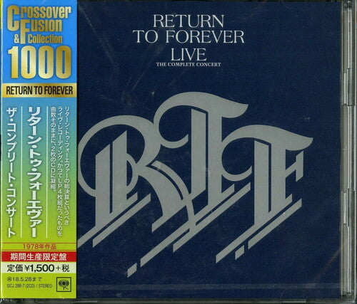 Return to Forever: Return To Forever Live The Complete Concert
