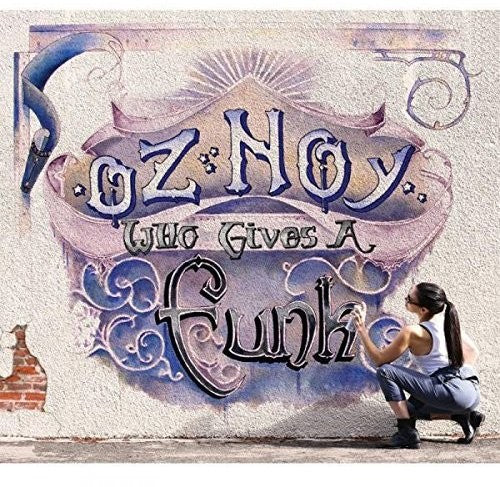 Noy, Oz: Who Gives a Funk