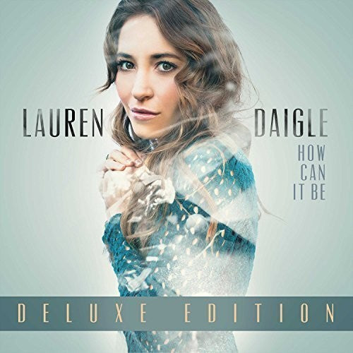 Daigle, Lauren: How Can It Be
