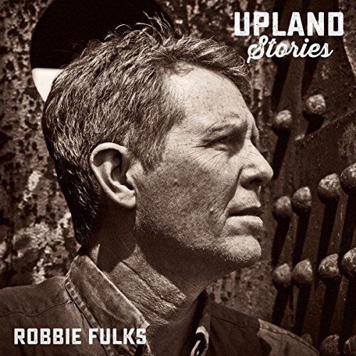 Fulks, Robbie: Upland Stories