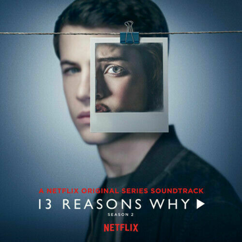 13 Reasons Why: Season 2 / O.S.T.: 13 Reasons Why: Season 2 (Original Soundtrack)