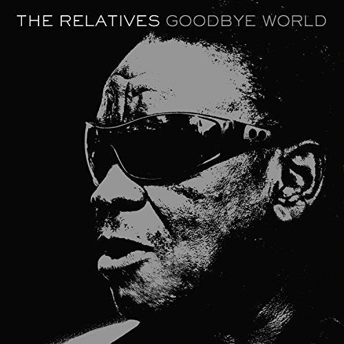 Relatives: Goodbye World