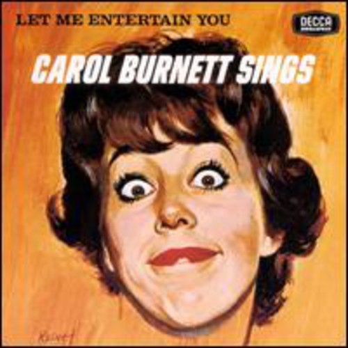 Burnett, Carol: Let Me Entertain You: Carol Burnett Sings