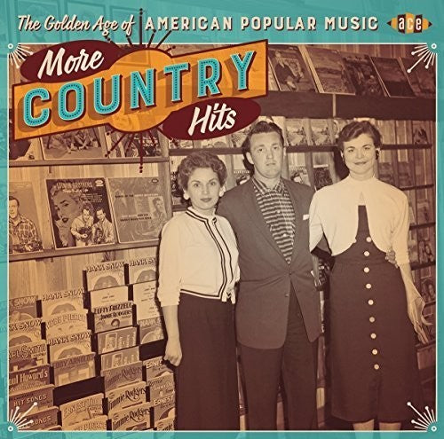 Golden Age of American Popular Music:More Country: Golden Age of American Popular Music:More Country