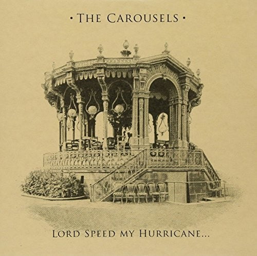 Carousels: Lord Speed My Hurricane
