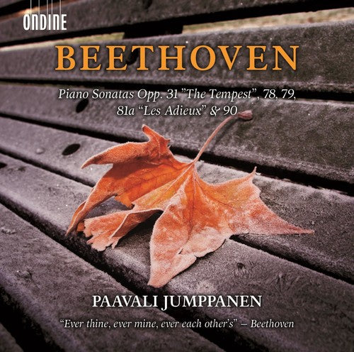 Beethoven / Jumppanen, Paavali: Piano Sonatas Opp. 31 The Tempest 78 79 81a Les Adieux & 90