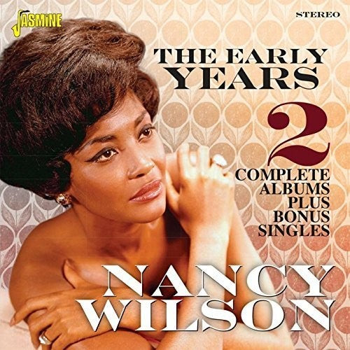 Wilson, Nancy: Early Years: 2 Complete Albums Plus Bonus Singles