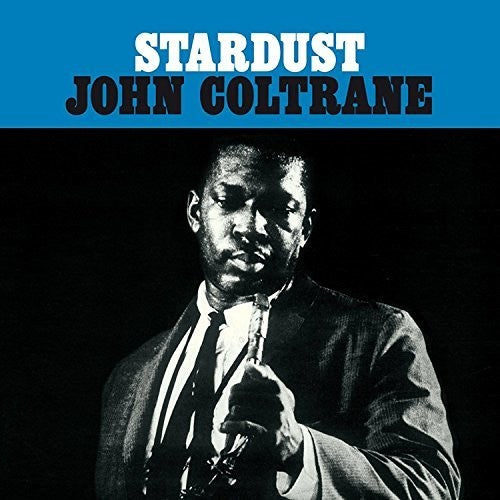 Coltrane, John: Stardust