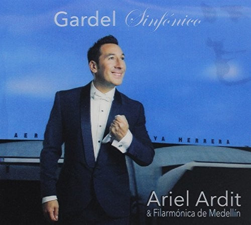 Ardit, Ariel / Filamonica De Medellin: Carlos Gardel Sinfonico