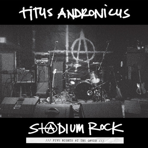 Titus Andronicus: S+@dium Rock: Five Nights At The Opera