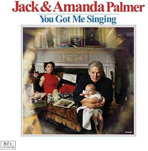 Palmer, Jack / Palmer, Amanda: You Got Me Singing