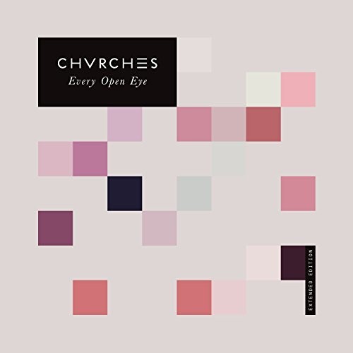 Chvrches: Every Eye Open