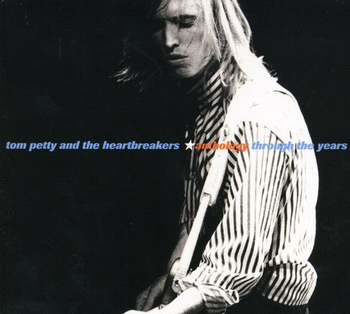 Petty, Tom & Heartbreakers: Anthology: Through the Years