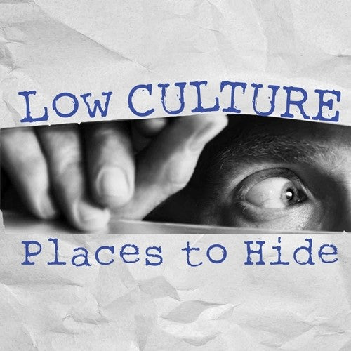 Low Culture: Places To Hide